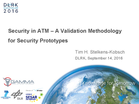 DLRK 2016 - Security in ATM - A Validation Methodology for Security Prototypes Presentation
